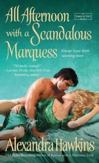 ALL AFTERNOON WITH A SCANDALOUS MARQUESS