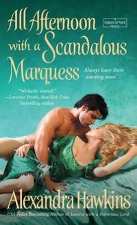 All Afternoon With A Scandalous Marquess by Alexandra Hawkins