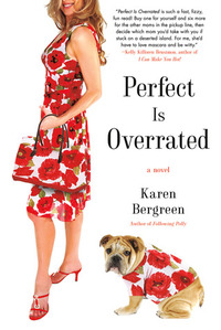 Perfect Is Overrated by Karen Bergreen