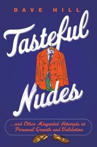 Tasteful Nudes by Dave Hill