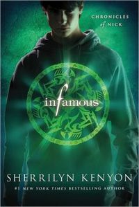 Infamous: Chronicles Of Nick by Sherrilyn Kenyon