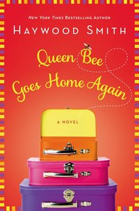 Queen Bee Goes Home Again by Haywood Smith
