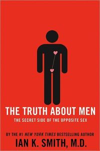 The Truth About Men by Ian K. Smith