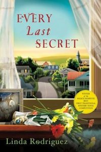 Every Last Secret by Linda Rodriguez