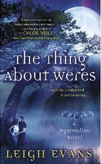 The Thing About Weres by Leigh Evans