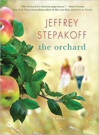 The Orchard by Jeffrey Stepakoff