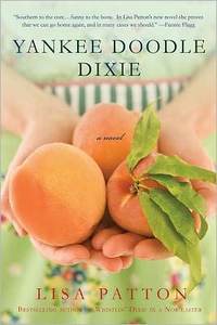 Yankee Doodle Dixie: A Novel by Lisa Patton