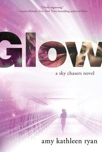 Glow by Amy Kathleen Ryan