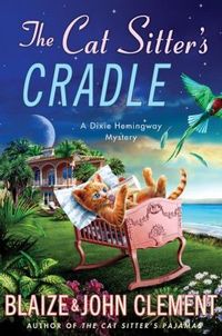 The Cat Sitter's Cradle by Blaize Clement
