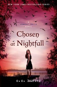 Chosen At Nightfall by C.C. Hunter