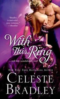With This Ring by Celeste Bradley