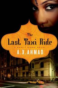 The Last Taxi Ride by A.X. Ahmad