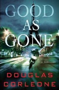 Good As Gone by Douglas Corleone