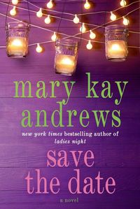 Save The Date by Mary Kay Andrews