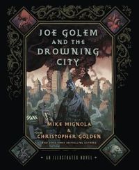 Joe Golem And The Drowning City by Christopher Golden