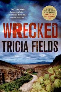 Wrecked by Tricia Fields