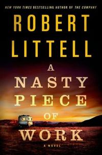 A Nasty Piece Of Work by Robert Littell