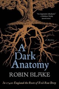 A Dark Anatomy by Robin Blake