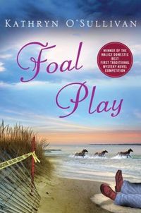 Foal Play by Kathyrn O'Sullivan