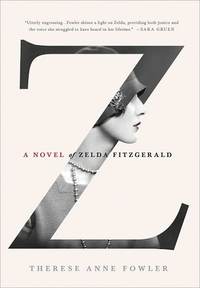 Z by Therese Fowler