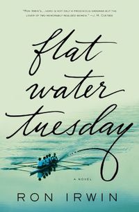 Flat Water Tuesday by Ron Irwin