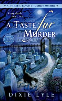 A Taste Fur Murder by Dixie Lyle