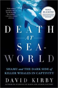 Death at SeaWorld by David Kirby