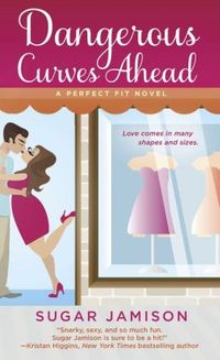 Dangerous Curves Ahead by Sugar Jamison