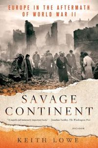 Savage Continent by Keith Lowe