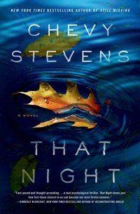 Excerpt of That Night by Chevy Stevens