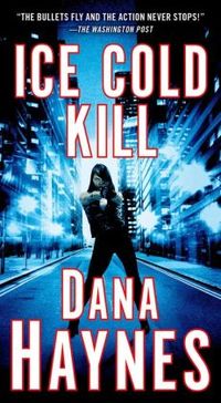 Ice Cold Kill by Dana Haynes