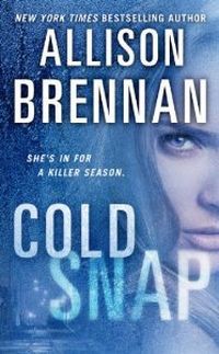 Cold Snap by Allison Brennan