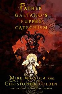 Father Gaetano's Puppet Catechism by Christopher Golden