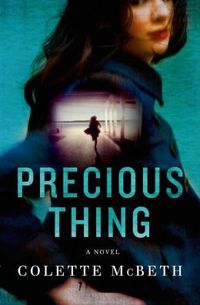 Precious Thing by Colette McBeth