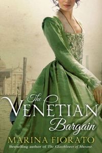 The Venetian Bargain by Marina Fiorato