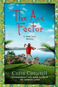 The Axe Factor by Colin Cotterill