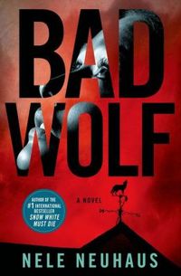 Bad Wolf by Nele Neuhaus