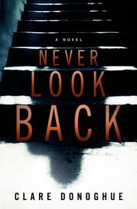 Never Look Back by Clare Donoghue