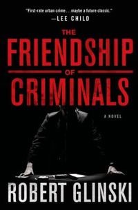 The Friendship of Criminals