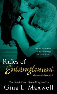 Rules Of Entanglement by Gina L. Maxwell