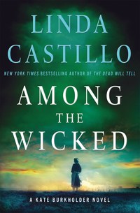 AMONG THE WICKED by Linda Castillo