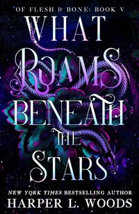 What Roams Beneath the Stars