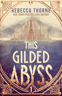 This Gilded Abyss