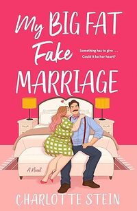 MY BIG FAT FAKE MARRIAGE