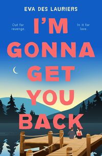 I'm Gonna Get You Back