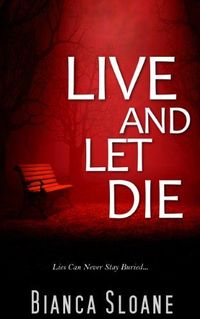 Live and Let Die by Bianca Sloane