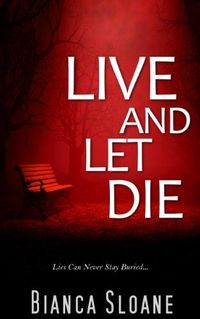 Live and Let Die by Bianca Sloane