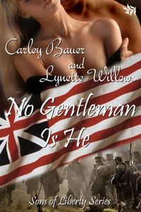 No Gentleman Is He by Carley Bauer