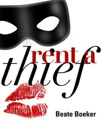 Excerpt of Rent a Thief by Beate Boeker
