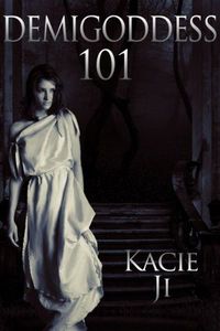 Demigoddess 101 by Kacie Ji